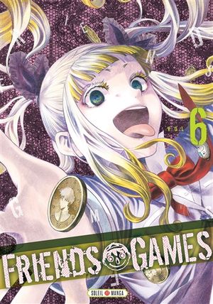 Friends Games, tome 6