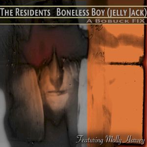 Boneless Boy (Jelly Jack): A Bobuck Fix (Live)