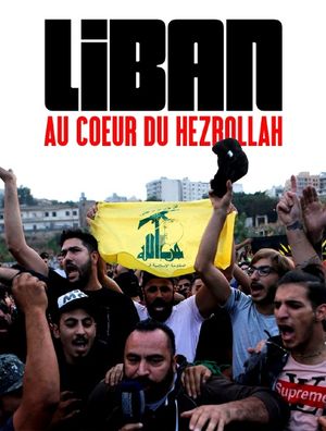 Liban - Au cœur du Hezbollah