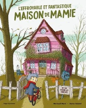 L'effroyable et fantastique maison de Mamie