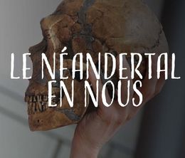 image-https://media.senscritique.com/media/000020972210/0/le_neandertal_en_nous.jpg