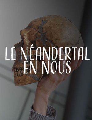 Le Néandertal en nous