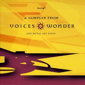 Backlog: A Sampler from Voices of Wonder and Metal Art Disco