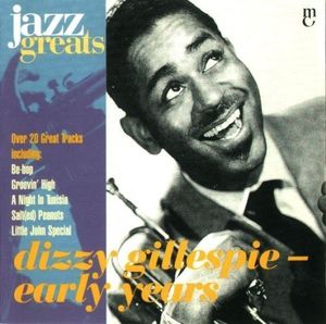 Jazz Greats, Volume 28: Dizzy Gillespie: Early Years