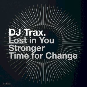 Lost in You / Stronger / Time for Change (EP)