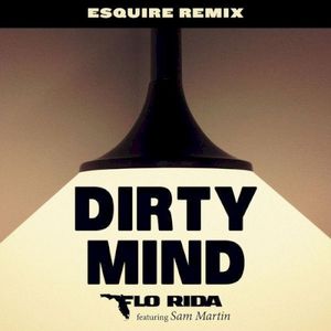 Dirty Mind (eSQUIRE remix)