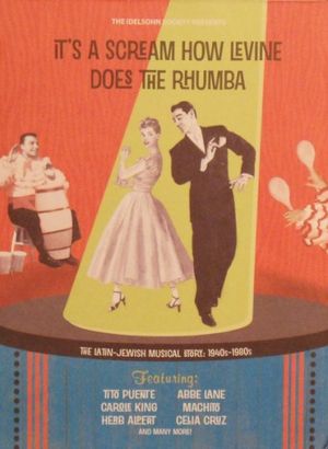 It's a Scream How Levine Does the Rhumba - The Latin-Jewish Musical Story: 1940s-1980s
