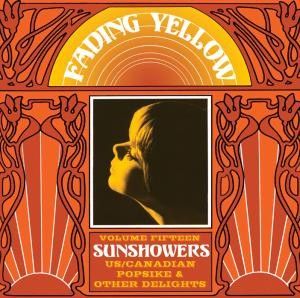 Fading Yellow Volume 15 Sunshowers (US/ Canadian Rare Popsike & Other 60´s Delights)