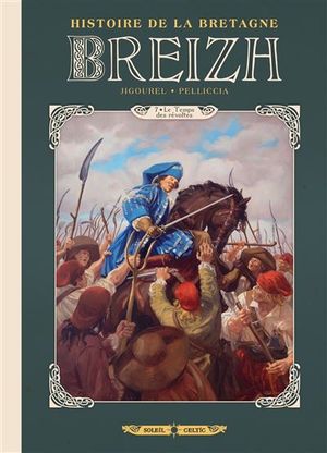 Le Temps des révoltes - Breizh, Histoire de la Bretagne - tome 7