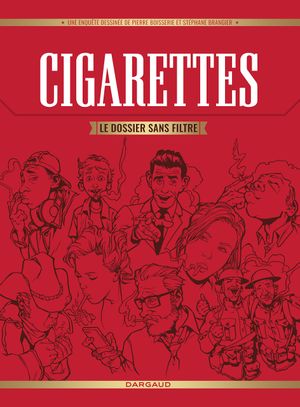 Cigarettes : Le Dossier sans filtre
