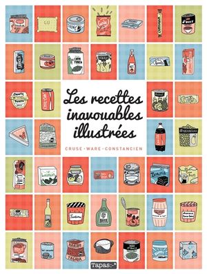 Les recettes inavouables illustrées