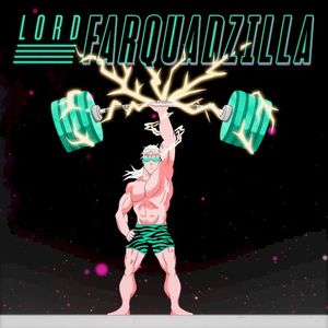 LORDFARQUADZILLA (Single)