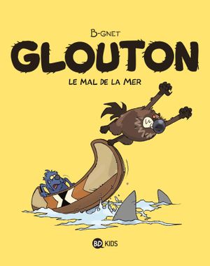 Le Mal de mer - Glouton, tome 3