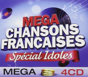 Mega Chansons Francaises : Special Idoles