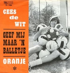 Geef mij maar ’n balletje / Oranje (Single)