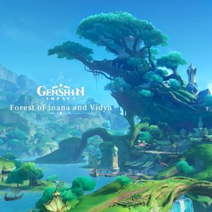 Genshin Impact - Forest of Jnana and Vidya (Original Game Soundtrack) (OST)