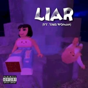 LIAR (with THIS WOMAN) (Single)