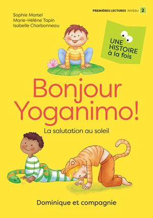 Bonjour Yoganimo ! : salutation au soleil