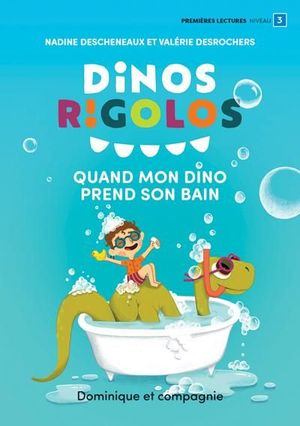 Quand mon dino prend son bain