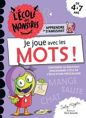 L'école des monstres. Je joue avec les mots