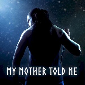 My Mother Told Me (Metal version) (Single)