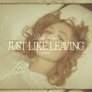 Just Like Leaving (Acoustic) (Single)