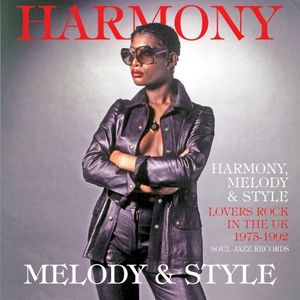 Harmony, Melody & Style: Lovers Rock & Rare Groove in the UK 1975-1992