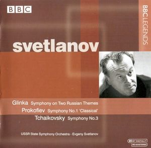 Glinka: Symphony on Two Russian Themes / Prokofiev: Symphony no. 1 "Classical" / Tchaikovsky: Symphony no. 3