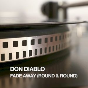Fade Away (Round & Round) (Single)