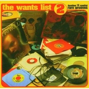 The Wants List 2 (Another 18 Soulful Rare Grooves)