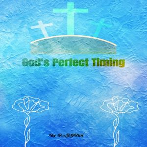 God’s Perfect Timing