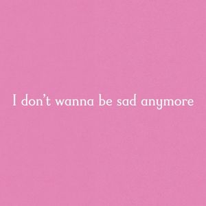 Sad Anymore (Single)