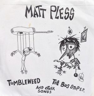 Tumbleweed, the Bus Stop E.P. And Other Songs