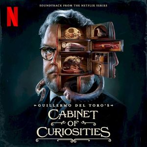 Cabinet of Curiosities: Soundtrack from the Netflix Series (OST)