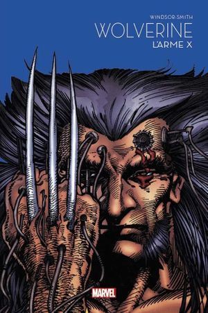 Wolverine : L'Arme X - Marvel : Les Grandes Sagas