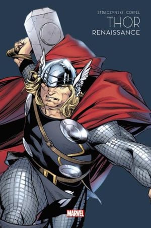 Thor : Renaissance - Marvel : Les Grandes Sagas