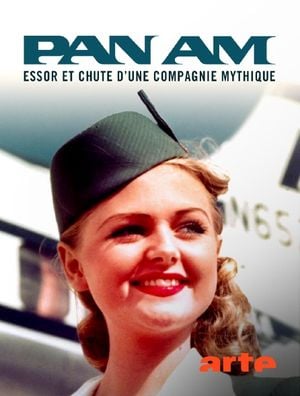 Pan Am - Essor et chute d’une compagnie mythique