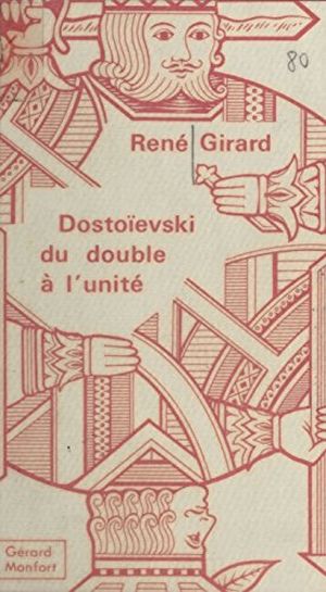 Dostoïevski du double à l'unité