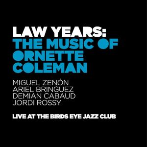 Law Years: The Music of Ornette Coleman (Live)