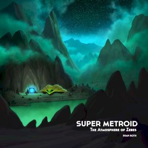 Super Metroid: The Atmosphere of Zebes