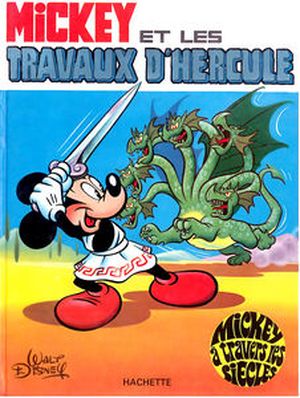 Mickey et les travaux d'Hercule - Mickey à travers les siècles, tome 1