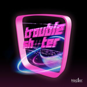 TROUBLESHOOTER (EP)