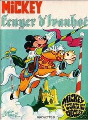 Mickey écuyer d'Ivanhoé - Mickey à travers les siècles, tome 10