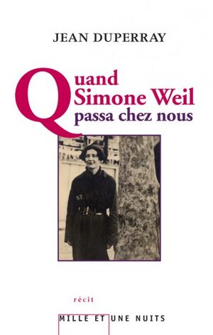 Quand Simone Weil passa chez nous