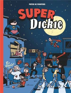 Super Dickie - Dickie, tome 9