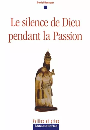 Le Silence de Dieu pendant la Passion