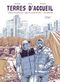 Deux familles - Deux parcours - Un espoir - Terres d'accueil, tome 1