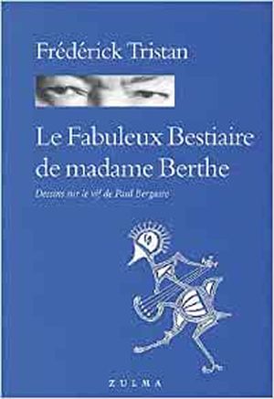 Le Fabuleux Bestiaire de Madame Berthe