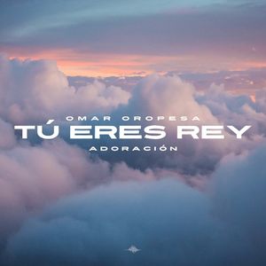 Tú Eres Rey (Aleluya) (Single)