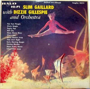 Slim Gaillard With Dizzie Gillespie and Orchestra